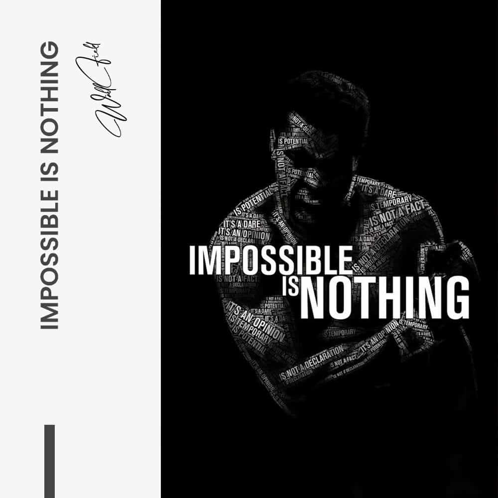 "Impossible is Nothing''