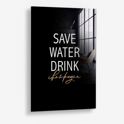 Save Water Drink Champagne – Vetro